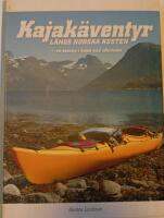 Kajak&auml;ventyr l&auml;ngs norska kusten : ett &auml;ventyr i kajak med eftertanke
