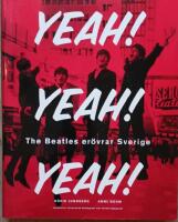 Yeah! Yeah! Yeah! : The Beatles er&ouml;vrar Sverige