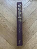 Classic dictionary of architecture : a concise glossary of terms : Grecian,Roman,Italian and Gothic architecture