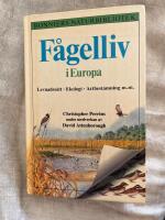 F&aring;gelliv i Europa : levnadss&auml;tt, ekologi, artbest&auml;mning m.m