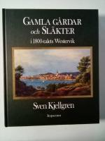 Gamla g&aring;rdar och sl&auml;kter i 1800-talets Westervik