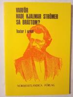 Varf&ouml;r hade Hjalmar Str&ouml;mer s&aring; br&aring;ttom? : texter i urval