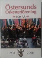 &Ouml;stersunds orkesterf&ouml;rening 100 &aring;r