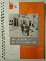 Det ekonomiska samarbetets historia : J&auml;mtlands l&auml;n 1866-1993 : en rapport 