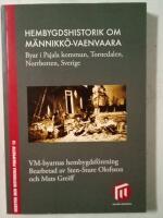 Hembygdshistorik om M&auml;&auml;nnikk&ouml;-Vaenvaara : byar i Pajala kommun, Tornedalen, Norrbotten, Sverige