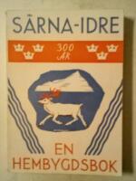 S&auml;rna - Idre 300 &aring;r : en hembygdsbok