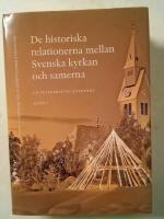 De historiska relationerna mellan Svenska kyrkan och samerna, Bd 1.