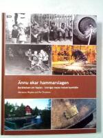 &Auml;nnu ekar hammarslagen : Ber&auml;ttelsen om Vaplan - Sveriges mesta industrisamh&auml;lle