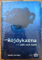 R&ouml;jdykarna : i v&aring;tt och torrt