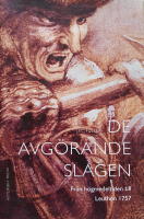 De avg&ouml;rande slagen. D. 2, Fr&aring;n h&ouml;gmedeltiden till Leuthen 1757