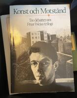 Konst och motst&aring;nd : tre debatter om Peter Weiss trilogi