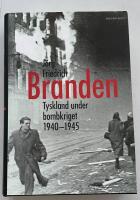 Branden : Tyskland under bombkriget 1940-1945
