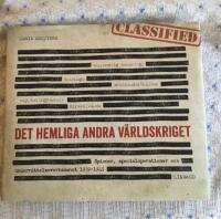 Det hemliga andra v&auml;rldskriget : spioner, specialoperationer och underr&auml;ttelseverksamhet 1939-1945