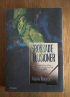 Krossade illusioner : fallet Hermann Kappner och nazistisk infiltration i Sverige 1933-1945;