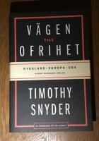 V&auml;gen till ofrihet : Ryssland, Europa och USA
