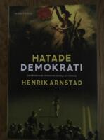 Hatade demokrati : de inkluderande r&ouml;relsernas ideologi och historia