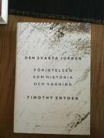 Den svarta jorden : f&ouml;rintelsen som historia och varning