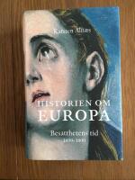 Historien om Europa : besatthetens tid 1600-1800