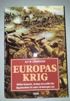 Europas krig : milit&auml;rt t&auml;nkande, strategi och politik fr&aring;n Napoleontiden till andra v&auml;rldskrigets slut