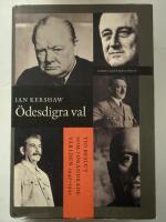 &Ouml;desdigra val : tio beslut som f&ouml;r&auml;ndrade v&auml;rlden 1940-1941