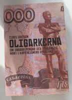 Oligarkerna : om snabba pengar och f&ouml;rg&auml;nglig makt i kapitalismens Ryssland