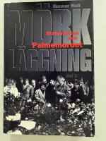M&ouml;rkl&auml;ggning : statsmakten och Palmemordet