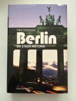 Berlin : en stads historia