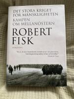 Det stora kriget f&ouml;r m&auml;nskligheten  : kampen om Mellan&ouml;stern
