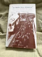 "Vi &aring;ker till Sverige" : de vita bussarna 1945