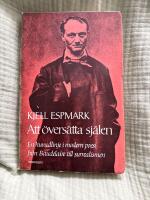 Att &ouml;vers&auml;tta sj&auml;len : en huvudlinje i modern poesi - fr&aring;n Baudelaire till surrealismen