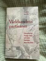 V&auml;rldsandens partisaner : filosoferna, Tredje riket och den liberala demokratin