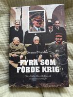 Fyra som f&ouml;rde krig : Hitler, Stalin, Churchill, Roosevelt och id&eacute;erna de stred f&ouml;r