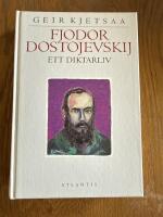 Fjodor Dostojevskij : Ett diktarliv