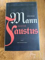 Doktor Faustus : Den tyske tons&auml;ttaren Adrian Leverk&uuml;hns liv ber&auml;ttat av en v&auml;n