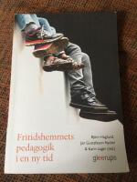 Fritidshemmets pedagogik i en ny tid