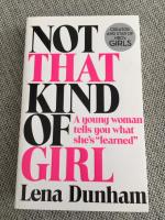 Not That Kind Of Girl: A Young Woman Tells You What She's Learned
