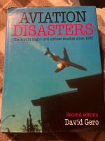 Aviation Disasters, The world&rsquo;s major civil airliner crashes since 1950