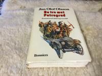 De tre mot Petrograd : romantiserad skildring fr&aring;n 1919