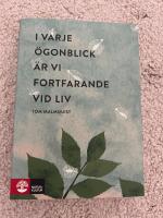 I varje &ouml;gonblick &auml;r vi fortfarande vid liv