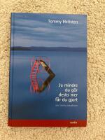 Ju mindre du g&ouml;r desto mer f&aring;r du gjort : om livets paradoxer