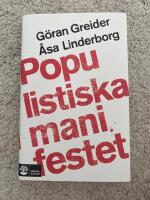 Populistiska manifestet : för knegare, arbetslösa, tandlösa och 90 procent av alla andra
