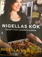 Nigellas k&ouml;k : recept fr&aring;n hemmets hj&auml;rta