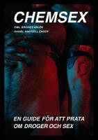 Chemsex &ndash; en guide f&ouml;r att prata om droger och sex