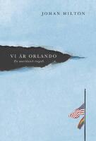 Vi &auml;r Orlando: en amerikansk tragedi