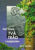 Det fanns tv&aring; tr&auml;d i lustg&aring;rden