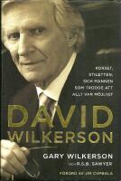 David Wilkerson : korset, stiletten, och mannen som trodde att allt var m&ouml;jligt