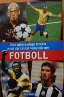 Den n&ouml;dv&auml;ndiga boken med v&auml;rdel&ouml;st vetande om fotboll