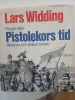 P&aring; jakt efter Pistolekors tid : bilderna och dokumenten