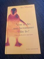 Vem &auml;r det som best&auml;mmer i ditt liv? : om medveten n&auml;rvaro