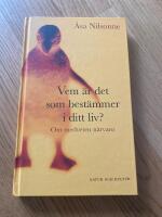 Vem &auml;r det som best&auml;mmer i ditt liv? : om medveten n&auml;rvaro